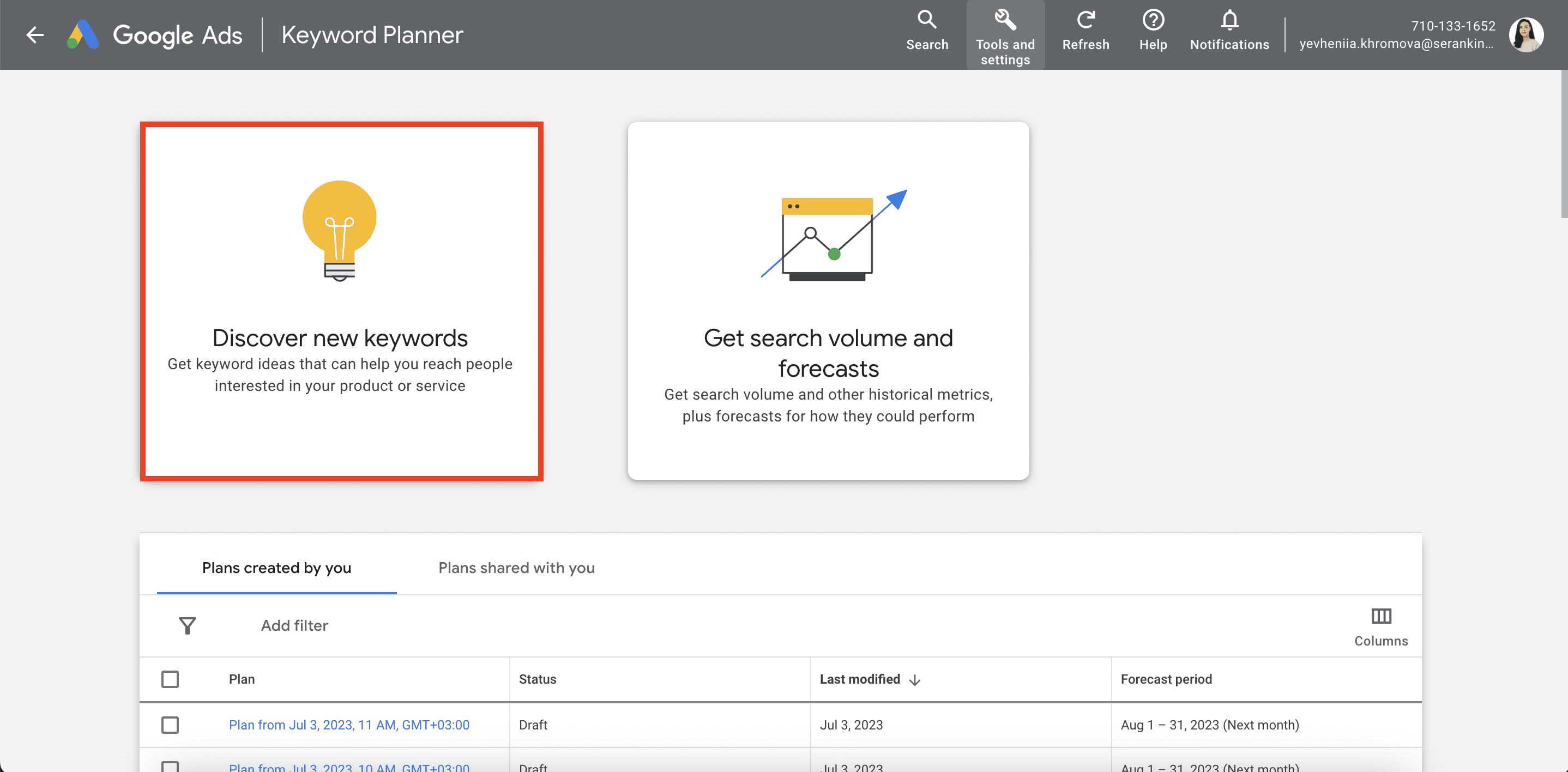Choose Discover New Keywords Discover keywords in Google Keyword Planner